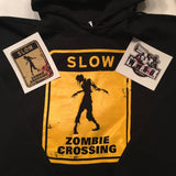 *SLOW ZOMBIE CROSSING ~ "hoodie" with 2 stickers